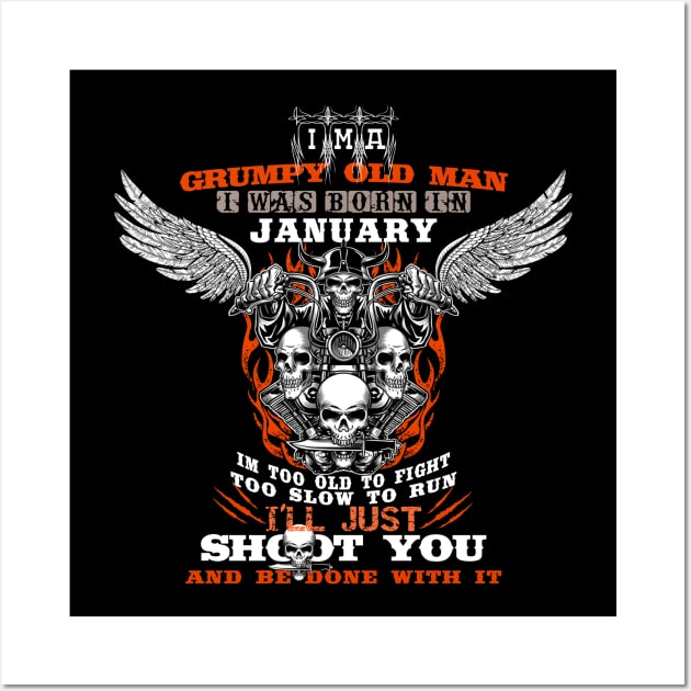 Grumpy Old Man i was born in JANUARY Wall Art by CHNSHIRT